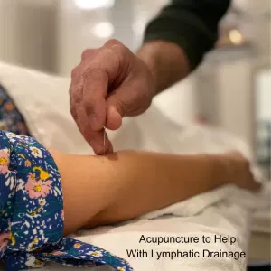 Acupuncture for Lymphatic Drainage